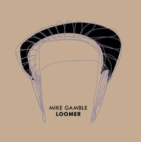 GAMBLE, MIKE - LOOMER 