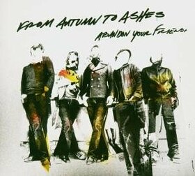 FROM AUTUMN TO ASHES - ABANDON YOUR FRIENDS