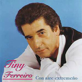 FERREIRO, TINY - CON AIRE EXTREMEÑO
