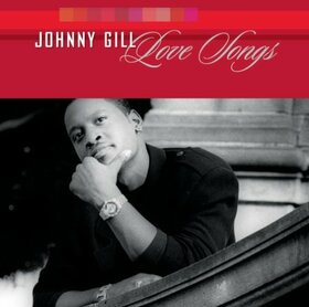 GILL, JOHNNY - LOVE SONGS