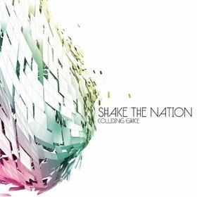 SHAKE THE NATION - COLLIDING GRACE