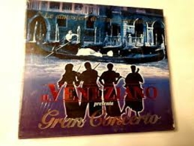 IL VENEZIANO - GRAN CONCERTO