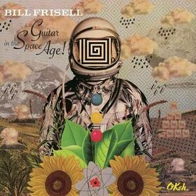 FRISELL, BILL - GUITAR IN THE SPACE AGE!