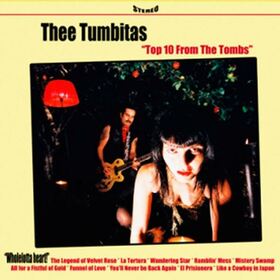 THEE TUMBITAS - TOP 10 FROM THE TOMBS