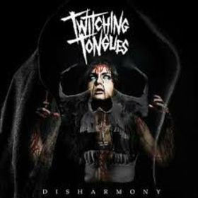 TWITCHING TONGUES - DISHARMONY