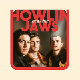 HOWLIN' JAWS - STRANGE EFFECT