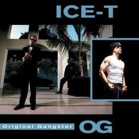 ICE-T - O.G. ORIGINAL GANGSTER