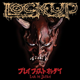 LOCK UP - PLAY FAST OR DIE - LIVE IN JAPAN -LTD-