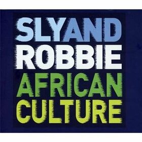 SLY & ROBBIE - AFRICAN CULTURE
