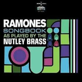 NUTLEY BRASS - RAMONES SONGBOOK AS PLAYED -LTD-