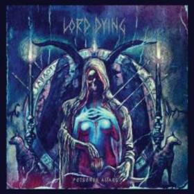 LORD DYING - POISONED ALTARS