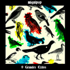 MIQUIPOP - 9 GRANDES EXITOS