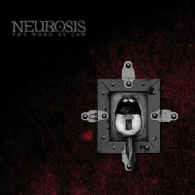 NEUROSIS - WORD AS LAW