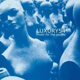 LUXURY 54 - MUSIC FOR THE PEOPLE -MINI CD-