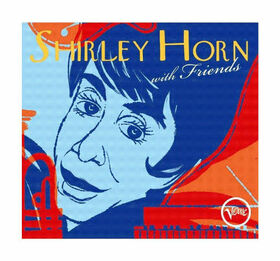 HORN, SHIRLEY - WITH FRIENDS