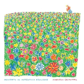 CRIMINAL, MARCELO - MOMENTO DE AUTENTICA REALIDAD