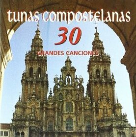 TUNAS COMPOSTELANAS - 30 GRANDES CANCIONES