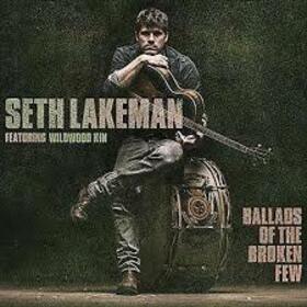 LAKEMAN, SETH - BALLADS OF THE BROKEN FEW