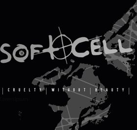 SOFT CELL - CRUELTY WITHOUT BEAUTY