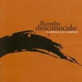 FLAMENCO JAZZ COMPANY - RUMBO DESCONOCIDO