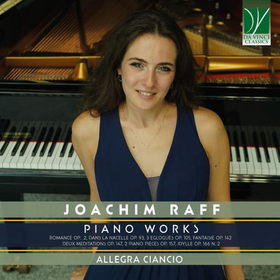 CIANCIO, ALLEGRA - JOACHIM RAFF: PIANO WORKS