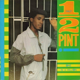 HALF PINT - ONE IN A MILLION -HQ-