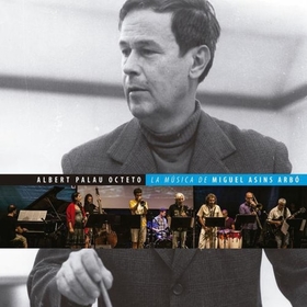 PALAU, ALBERT - LA MUSICA DE MIGUEL ASINS ARBO