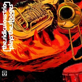 RIDICULOUS TRIO - RIDICULOUS TRIO PLAYS..