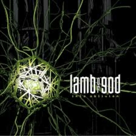 LAMB OF GOD - INTO OBLIVION