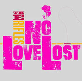 RIFLES - NO LOVE LOST -REISSUE-