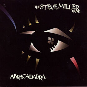 MILLER, STEVE - ABRACADABRA =REMASTERED=