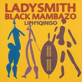 LADYSMITH BLACK MAMBAZO - LIPH'IQINISO