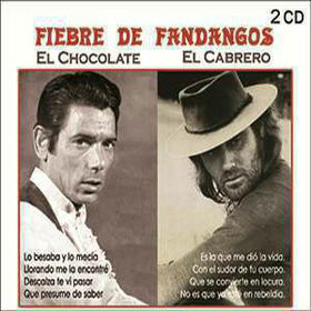 EL CHOCOLATE/EL CABRERO - FIEBRE DE FANDANGOS