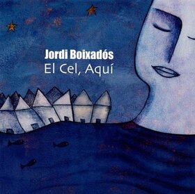 BOIXADOS, JORDI - EL CEL, AQUI