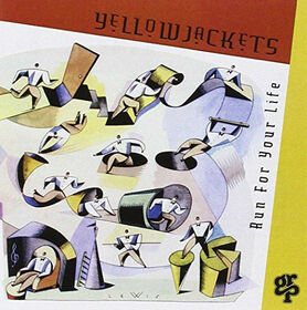 YELLOWJACKETS - RUN FOR YOUR LIFE