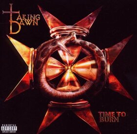 TAKING DAWN - TIME TO BURN
