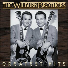 WILBURN BROTHERS - GREATEST HITS