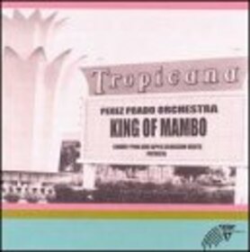 PRADO, PEREZ - KING OF MAMBO