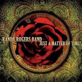ROGERS BAND, RANDY - JUST A MATTER OF TIME