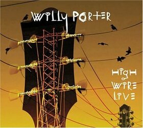 PORTER,WILLY - HIGH WIRE LIVE