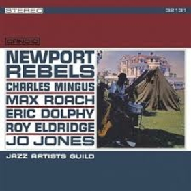 MINGUS, CHARLES - NEWPORT REBELS