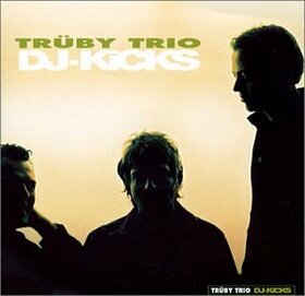TRUEBY TRIO - DJ KICKS
