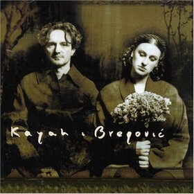 BREGOVIC, GORAN - KAYAH & BREGOVIC