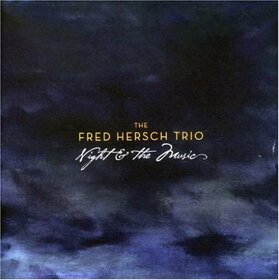 HERSH TRIO, FRED - NIGHT & THE MUSIC