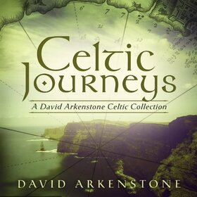 ARKENSTONE, DAVID - CELTIC JOURNEYS