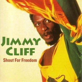 CLIFF, JIMMY - SHOUT FOR FREEDOM