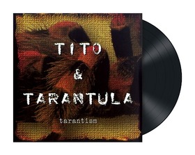 TITO & TARANTULA - TARANTISM -HQ-