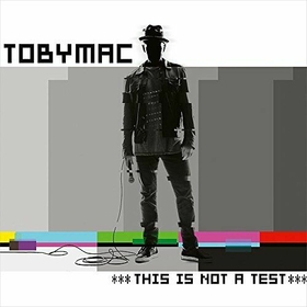 TOBYMAC - THIS IS NOT A TEST