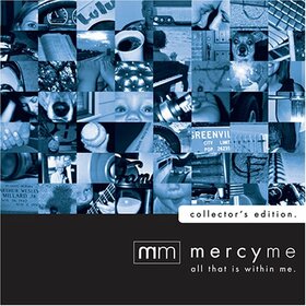 MERCY ME - ALL THAT IS WITHIN ME