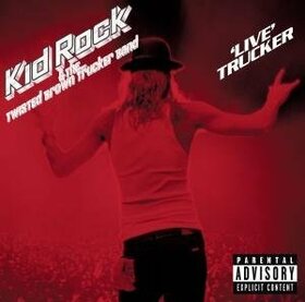 KID ROCK - LIVE TRUCKER